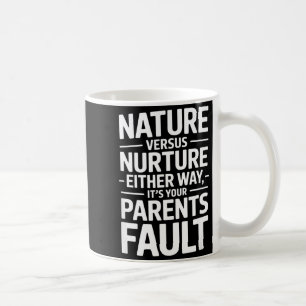 Lustige sarkastische Aussage, es ist die Schuld de Kaffeetasse