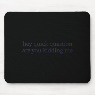 Lustige sarkastische Frauen sind Witze Humor Zitat Mousepad