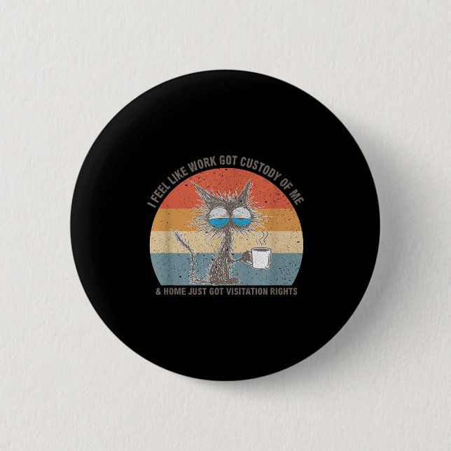 Lustige sarkastische Katze Ich fühle, als ob die A Button (Vorderseite)