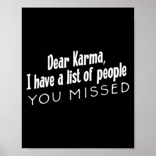 Lustige sarkastische liebe Karma hat eine Liste vo Poster
