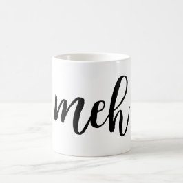 Lustige sarkastische schwarze meh Typografie Tasse