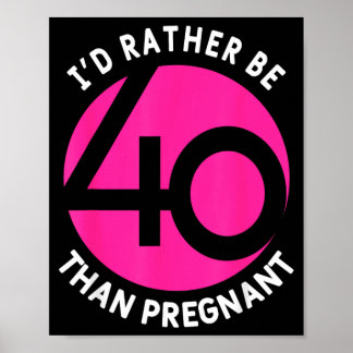 Lustige sarkastische Zitat zum 40. Geburtstag für  Poster