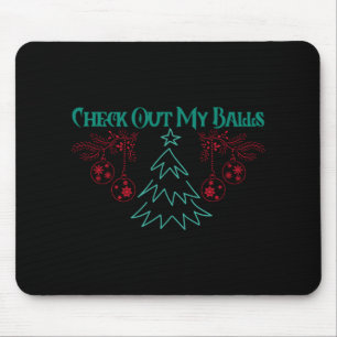 Lustige Schau Dir Meine Weihnachtsdekorationen T-S Mousepad