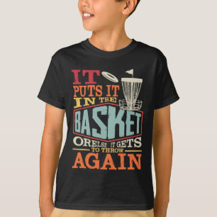 Lustige Scheiben Golf Es Legt In Den Korb Oder Son T-Shirt