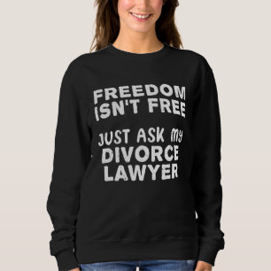 Lustige Scheidungsfeier Hochzeit Humor Frag meinen Sweatshirt