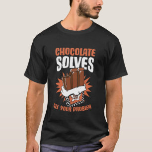 Lustige Schokoladenliebhaber Zitate Sprüche Dunkle T-Shirt