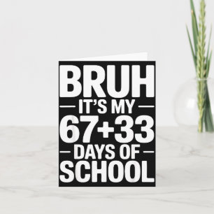 Lustige Schulcountdown-Spruch Bruh, es ist mein 67 Karte