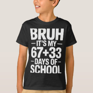 Lustige Schulcountdown-Spruch Bruh Es Ist Mein 67 T-Shirt