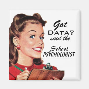 Lustige Schulpsychologie "got Daten?" Magnet