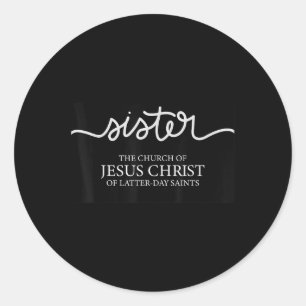 Lustige Schwester Missionarin Die Kirche Jesu Chri Runder Aufkleber