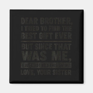 Lustige Schwester Nachricht Lieber Bruder Ich Habe Magnet