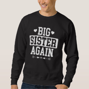 Lustige Schwester sagt: erneut zur großen Schweste Sweatshirt