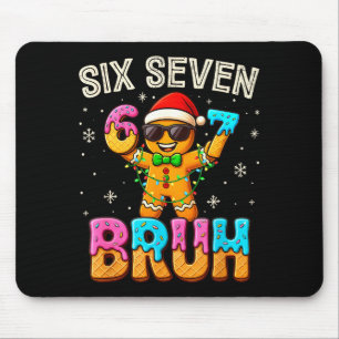 Lustige Sechs Sieben 67 Bruh Lebkuchen 6 7 Meme Ch Mousepad