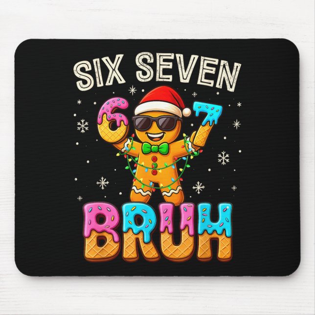 Lustige Sechs Sieben 67 Bruh Lebkuchen 6 7 Meme Ch Mousepad (Vorne)