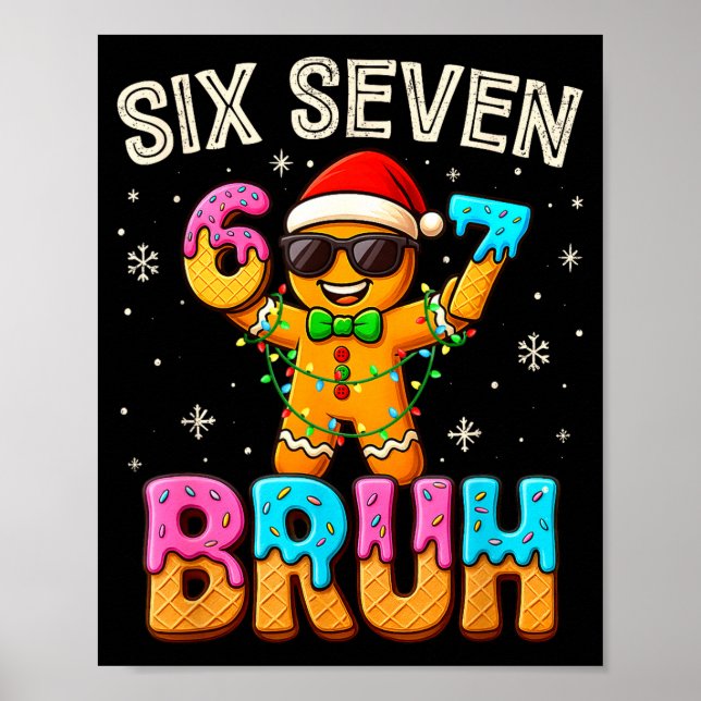 Lustige Sechs Sieben 67 Bruh Lebkuchen 6 7 Meme Ch Poster (Vorne)