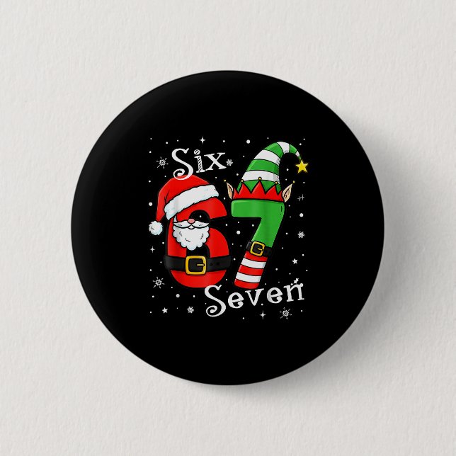 Lustige Sechs Sieben 67 Meme 6 7 Elf Santa Weihnac Button (Vorderseite)