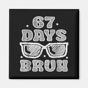Lustige Sechs Sieben 6 7 Meme Lehrer 67 Tage Bruh  Magnet