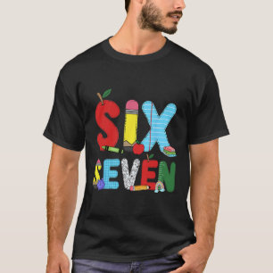 Lustige Sechs Sieben 6 7 Meme-Shirts Lehrer Kinder T-Shirt