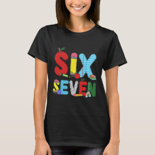 Lustige Sechs Sieben 6 7 Meme-Shirts Lehrer Kinder T-Shirt