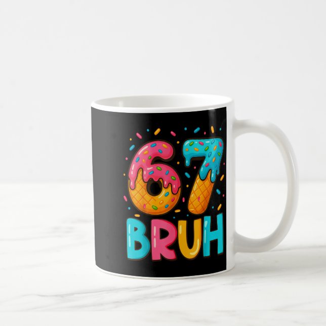 Lustige Sechs Sieben Bruh 67 Eis Drip Männer Junge Kaffeetasse (Rechts)