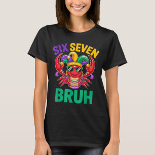 Lustige sechs sieben bruh 67 mardi gras crawfish P T-Shirt