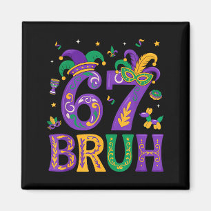 Lustige sechs sieben bruh 67 mardi gras Jungen Mäd Magnet