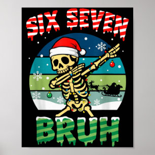 Lustige Sechs Sieben Bruh 67 Weihnachtsfeiertag Fr Poster