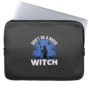Lustige Sei keine grundlegende Hexe Halloween-Desi Laptopschutzhülle