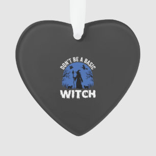 Lustige Sei keine grundlegende Hexe Halloween-Desi Ornament