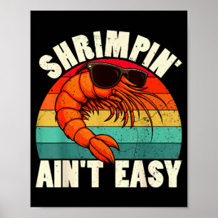 Lustige Shrimn' Ist Nicht Einfach Garnelen Cool Fi Poster