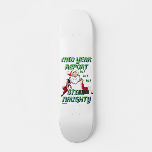 lustige Skateboard "STILL NAUGHTY 2" (Vorne)