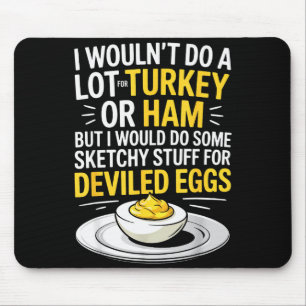 Lustige skizzenhafte Sachen für Deviled Eggs sagen Mousepad