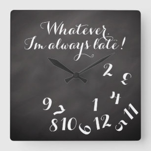 Lustige Skript-Tafel, was auch immer ich immer Quadratische Wanduhr