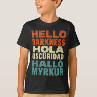 Lustige Sonnenfinsternis Hallo Dunkelheit Mehrspra T-Shirt