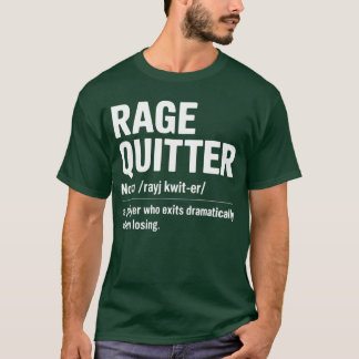 Lustige Spieldefinition Rage Quitter Konsole PC Ga T-Shirt