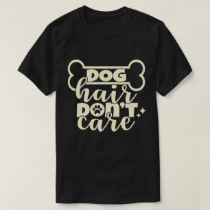 lustige Sprichwort-Hunde-Haare sind nicht so wicht T-Shirt