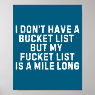 Lustige Sprüche Don' Bucket Liste Sarcastic Poster