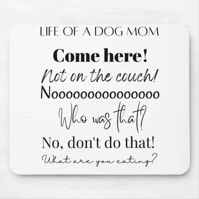 Lustige Sprüche für Hunde-Mamas Mousepad (Vorne)