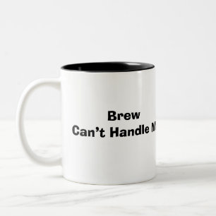 Lustige Sprüche Moderne Dose kann mich nicht verkr Zweifarbige Tasse