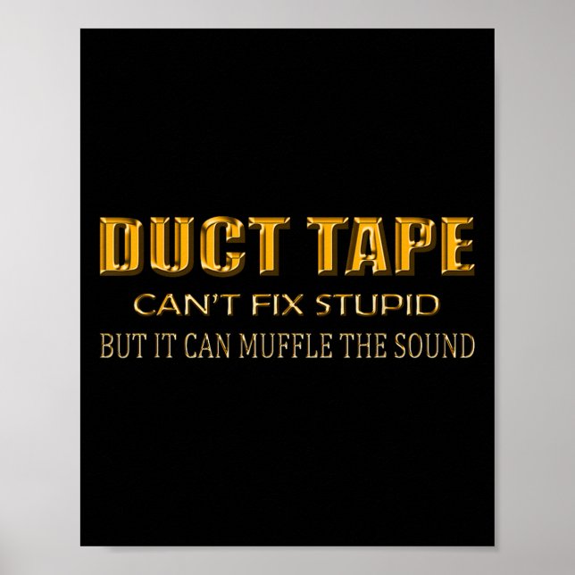 Lustige Sprüche Tee Shirt Duct Tape kann nicht rep Poster (Vorne)