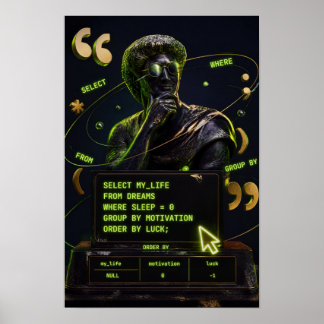 Lustige SQL-Motivation für Programmierer Poster