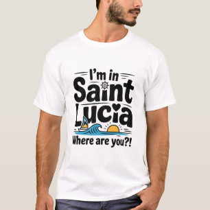 Lustige St. Lucia Reise Urlaub  T-Shirt
