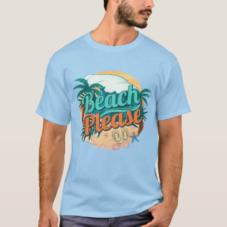 Lustige Strand Bitte Sommerferien Tropisches Gesch T-Shirt
