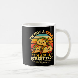 Lustige Straße Taco Spruch Süße Lebensmittel Humor Kaffeetasse