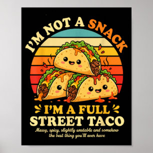 Lustige Straße Taco Spruch Süße Lebensmittel Humor Poster