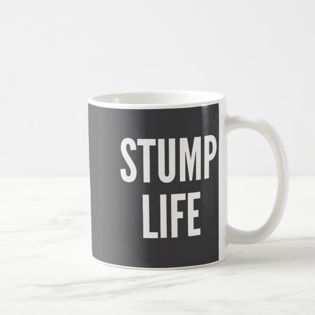 Lustige Stumpf-Lebensweisheit für Bein- oder Armam Kaffeetasse (Rechts)
