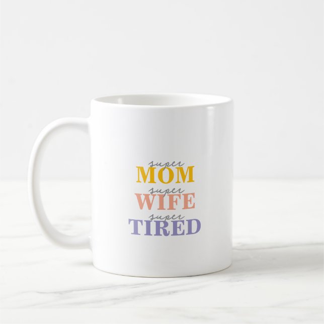Lustige Supermama, Superfrau, total erschöpft Kaffeetasse (Links)