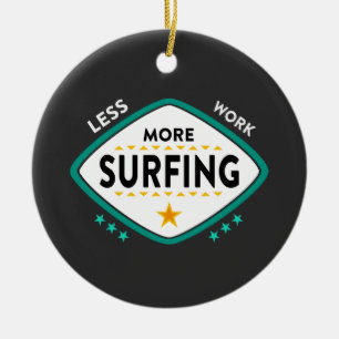 Lustige Surfzitate Keramik Ornament