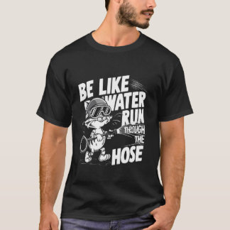 Lustige süße Katze Sei wie Wasser, das durch den S T-Shirt