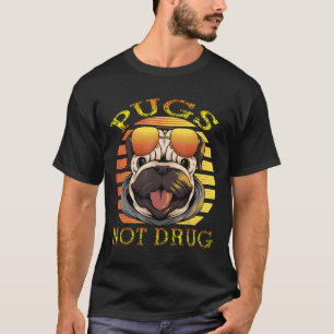Lustige Süße Mops Liebhaber Möpse Nicht Drogen Für T-Shirt